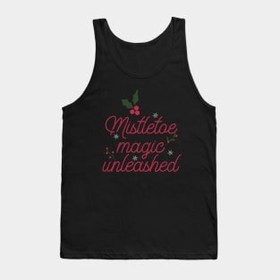 Mistletoe magic unleashed Tank Top